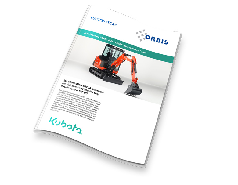 Success Story: Kubota Baumaschinen GmbH setzt ORBIS MES ein Success Story ORBIS MES & Kubota